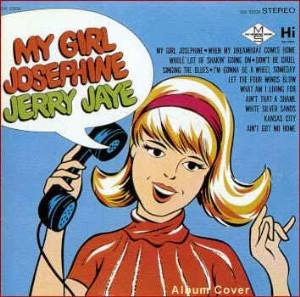 Jaye ,Jerry - My Girl Josephine 1967- 76